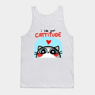 i like your cattitude Tank Top